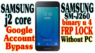 Samsung SM-J260F Google Account Bypass Without PC | Samsung J2 Core FRP Bypass |My New Technique FR