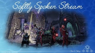 Softly Spoken Stream - ESO: Veteran Craddle of Shadow