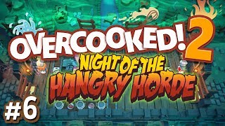 Overcooked 2: Night of the Hangry Horde - #6 - Swap the Pots!!! (4-Player Gameplay)