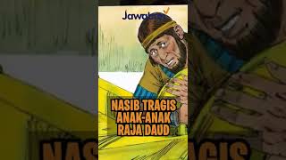 NASIB TRAGIS ANAK-ANAK RAJA DAUD | #FaktaAlkitab Shorts
