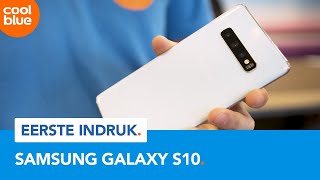 Samsung Galaxy S10 - Eerste Indruk