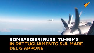 Due bombardieri russi Tu-95MS in pattugliamento sul Mare del Giappone