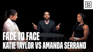 Katie Taylor and Amanda Serrano | Face to Face with Ariel Helwani