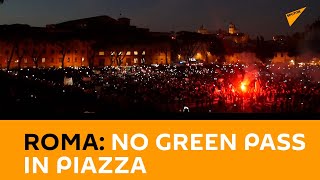 #Roma: No Green pass in piazza