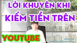 Lời khuyên chân thành khi kiếm tiền trên youtube và tham gia network P1