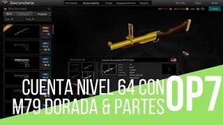 Lv: 64 Secundarias: M79 Dorada Slots: 10 Partes: Doradas & Plateadas I Operation7