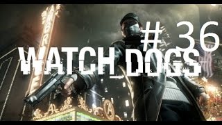 Watch Dogs Прохождение на русском языке Часть 36