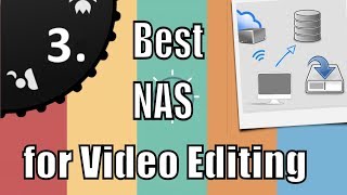 Top 3 Video Editing NAS of 2018