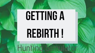 Getting My FIRST Rebirth In Hunting Simulator 2! | Roblox
