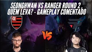 SEONGHWAN VS RANGER ROUND 2 , QUEM LEVA? -  GAMEPLAY COMENTADO