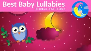 Lullaby Lullabies For Babies To Go To Sleep-Baby Song Sleep Music-Baby Sleeping Songs Bedtime Songs
