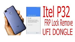 Itel P32 Frp Google Lock Remove Ufi Dongle
