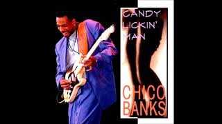 Chico Banks - Candy Lickin Man