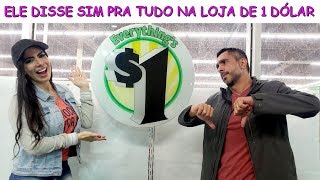 ELE DISSE SIM PRA TUDO NA LOJA DE 1 DÓLAR
