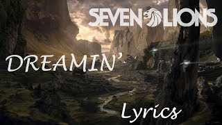 Seven Lions - Dreamin' [Lyrics/Lyrics Video] ft. Fiora