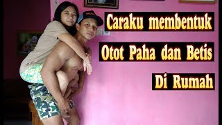 Cara membentuk otot Paha dan Betis tanpa alat di rumah / Otan GJ