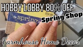 Hobby Lobby 80% off The Spring Shop| Farmhouse Decor