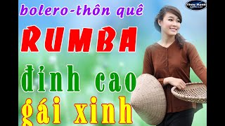 Bolero đồng quê - rumba đỉnh cao gái xinh .