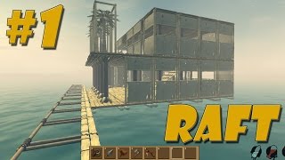 Прохождение Raft #1 - Начало морского выживания.