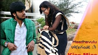 Maedhavulu Webisode:03-KISS MISS- Starring: Bhupal, Gautham,Chinmayee-Directed by Pranay Rao Ailneni