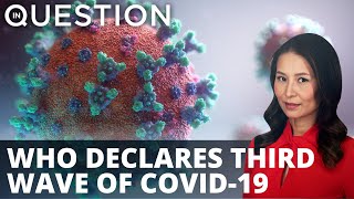 WHO declares 3rd wave of COVID-19