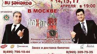 Bu Seherde 2016 moskva