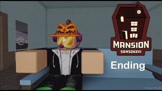 Roblox Mansion Ending