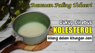 DALAM HITUNGAN JAM, KOLESTEROL TINGGI LANGSUNG AMBLAS, KAKU TENGKUK AKIBAT KOLESTEROL LENYAP