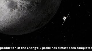 Chang’e-6 to return samples from the far side of the Moon