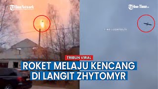 Detik-detik Roket Melaju Kencang di Langit Zhytomyr
