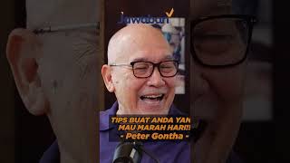 ADA RENCANA MAU MARAH HARI INI? INI TIPS MARAH DARI PETER GONTHA!!