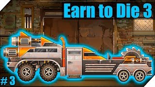 Earn To Die 3 Gameplay #3