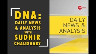 Watch Daily News and Analysis with Sudhir Chaudhary, September 10, 2018