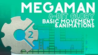 MEGAMAN 03 Basic Movement and Animations - Construct 2 - [8-bit Glory]