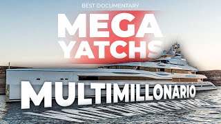 MEGA YATCHS: Investigación sobre la nueva pasión de los multimillonarios