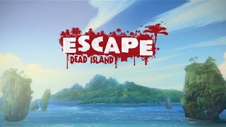 Escape Dead Island Прохождение 1 Начало