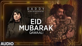 Eid Mubarak Full Audio Song | Daddy | Arjun Rampal | Aishwarya Rajesh