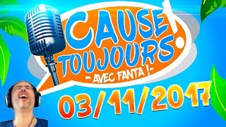 Cause Toujours ! 03/11/2017 - La Matinale en libre Antenne avec TheFantasio974
