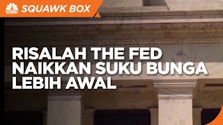 Risalah FED Naikkan Suku Buku Lebih Awal