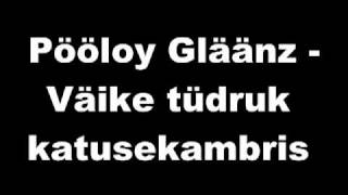 Pööloy Gläänz - Väike tüdruk katusekambris