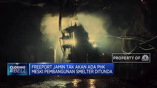 Freeport Indonesia Ajukan Tunda Bangun Smelter