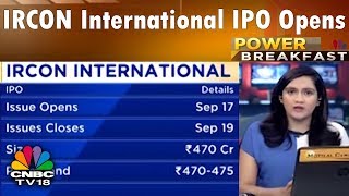IRCON International IPO Opens | Should You Subscribe? | Power Breakfast | CNBC TV18