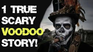 1 Disturbing VOODOO story from REDDIT! | Scary Black magic!