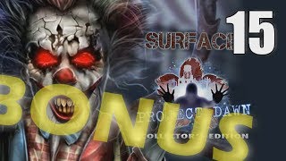 Surface 12: Project Dawn CE [15] Let's Play Walkthrough - BONUS CHAPTER (1/5) Part 15