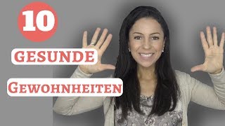 10 positive Gewohnheiten die mein Leben verändert haben ??