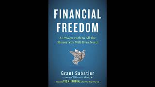Financial Freedom: A Proven Path to All the Money You Will Ever Need