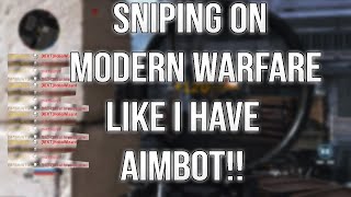 SNIPING On MODERN WARFARE Like I HAVE AIMBOT!