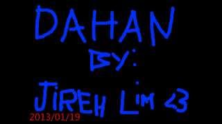 Dahan by: Jireh Lim ♥ ( Cover by: Kristine Joy Ü )