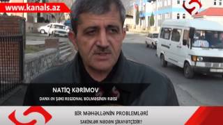 SHEKI SAKINLERININ SIKAYETI