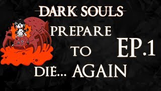 Dark Souls - "Prepare to die again" mod (Parte 1)